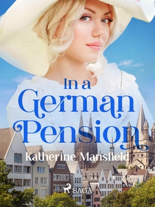 In a german pension (e-bok) av Katherine Mansfi