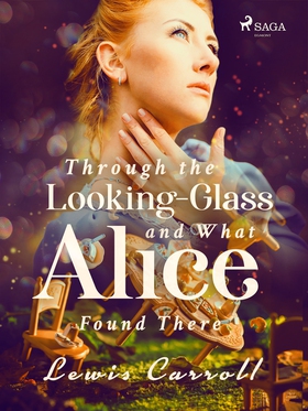 Through the Looking-Glass and What Alice Found 