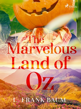 The Marvelous Land of Oz (e-bok) av L. Frank Ba