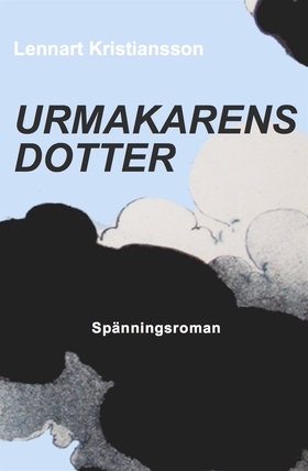 Urmakarens Dotter (e-bok) av Lennart Kristianss