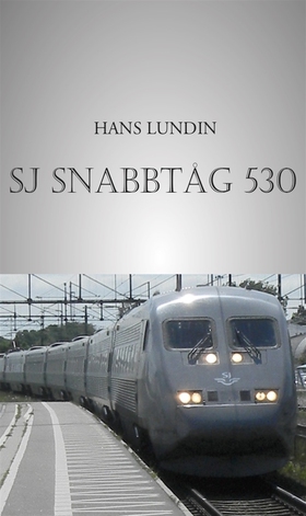 SJ SNABBTÅG 530 (e-bok) av Hans Lundin