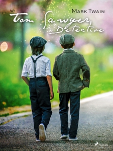 Tom Sawyer, Detective (e-bok) av Mark Twain
