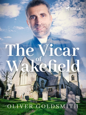 The Vicar of Wakefield (e-bok) av Oliver Goldsm