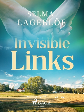 Invisible links (e-bok) av Selma Lagerlöf