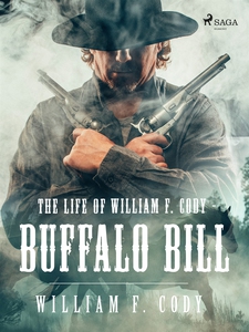 The life of William F. Cody - Buffalo Bill (e-b