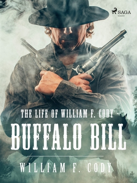 The Life of William F. Cody - Buffalo Bill (e-b
