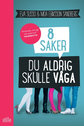 8 saker du aldrig skulle våga (e-bok) av Moa Er