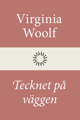 Tecknet på väggen (e-bok) av Virginia Woolf