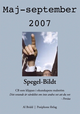 Spegel-Bildt, maj-september 2007. CB som klippa