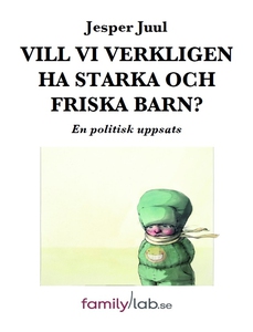 Vill vi verkligen ha starka och friska barn? (e