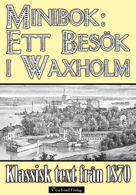 Ett besök i Vaxholm 1870 (e-bok) av Mikael Jäge