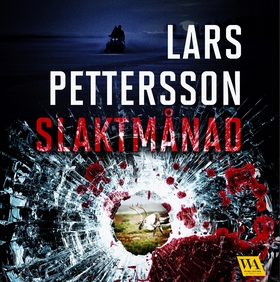 Slaktmånad (ljudbok) av Lars Pettersson