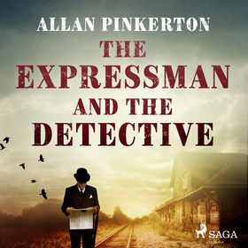 The Expressman and the Detective (ljudbok) av A