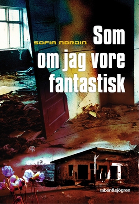 Som om jag vore fantastisk (e-bok) av Sofia Nor