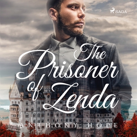 The Prisoner of Zenda (ljudbok) av Anthony Hope