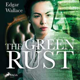 The Green Rust (ljudbok) av Edgar Wallace