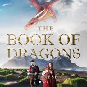 The Book of Dragons (ljudbok) av Edith Nesbit