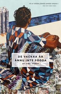 De vackra är ännu inte födda (e-bok) av Ayi Kwe