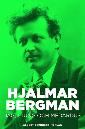 Jag, Ljung och Medardus (e-bok) av Hjalmar  Ber