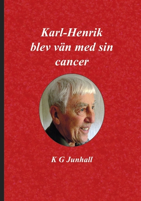 Karl-Henrik blev vän med sin cancer (e-bok) av 