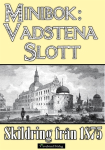 Minibok: Vadstena slott 1875 (e-bok) av Herman