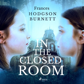 In the Closed Room (ljudbok) av Frances Hodgson