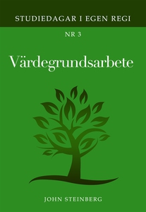 Värdegrundsarbete: Nr 3 i serien Studiedagar i