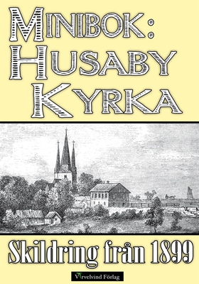 Minibok: Husaby kyrka år 1899 (e-bok) av Mikael