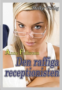 Den raffiga receptionisten (e-bok) av Anne Falk