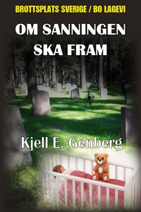 Om sanningen ska fram (e-bok) av Kjell E. Genbe