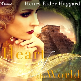 Heart of the World (ljudbok) av Sir Haggard, He