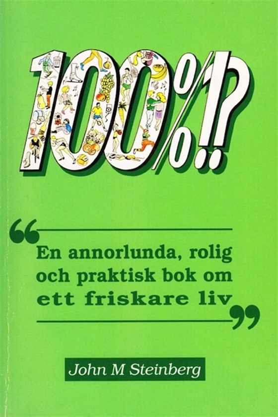 100% En annorlunda bok om ett friskare liv