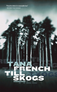 Till skogs (e-bok) av Tana French
