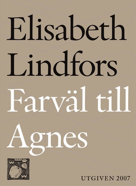 Farväl till Agnes (e-bok) av Elisabeth Lindfors