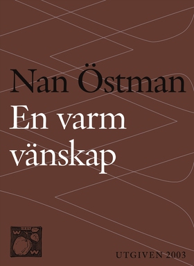 En varm vänskap (e-bok) av Nan Östman