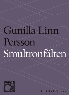 Smultronfälten : berättelse (e-bok) av Gunilla 