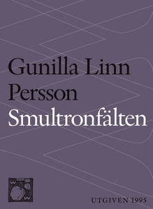 Smultronfälten : Berättelse (e-bok) av Gunilla