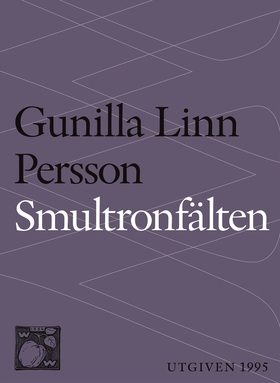 Smultronfälten : berättelse (e-bok) av Gunilla
