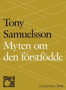 Myten om den förstfödde (e-bok) av Tony Samuels