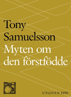 Myten om den förstfödde (e-bok) av Tony Samuels