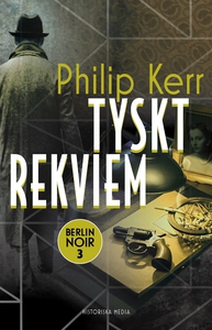 Tyskt rekviem (e-bok) av Philip Kerr