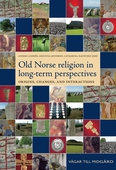Old Norse religion in long-term perspectives: Origins, changes and interactions