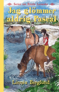 Jag glömmer aldrig Pascal (e-bok) av Linnéa Ber