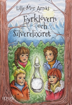 Fyrklövern och Silverelixiret (e-bok) av Lille-