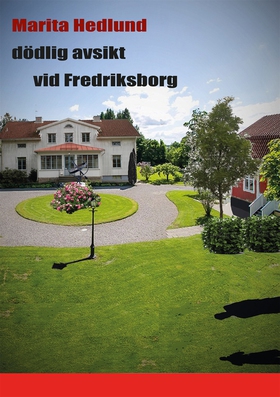 dödlig avsikt vid Fredriksborg (e-bok) av Marit
