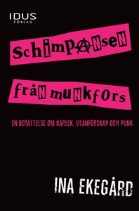 Schimpansen från Munkfors (e-bok) av Ina Ekegår