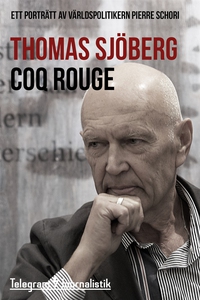 Coq Rouge - Ett porträtt av världspolitikern Pi