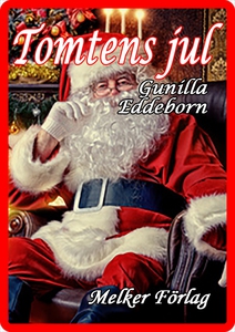 Tomtens Jul (e-bok) av Gunilla Eddeborn