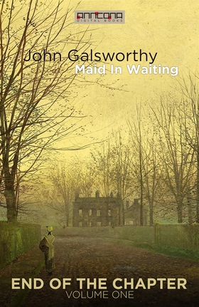 Maid In Waiting (e-bok) av John Galsworthy