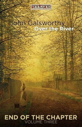 Over the River (e-bok) av John Galsworthy